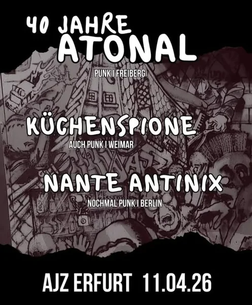 40 Jahre Atonal, Küchenspione & NanteAntinix