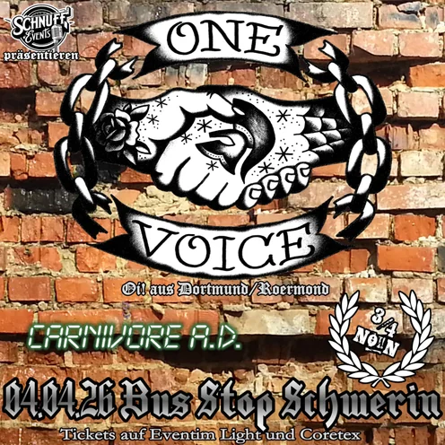 Schnuff Events präsentiert: One Voice,  Dreiviertel Noin & Carnivore A.D.